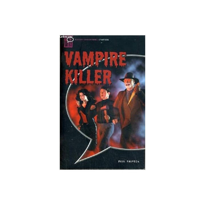 Oxford Bookworms Starters. Vampire Killer